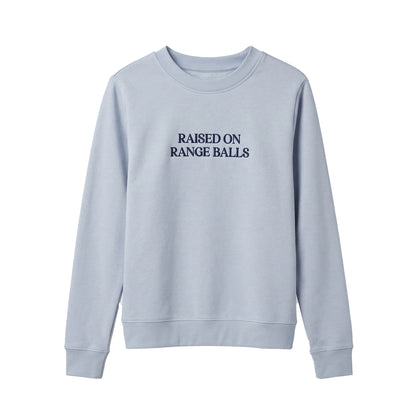 Dusky Blue Raised on Range Balls Sweatshirt